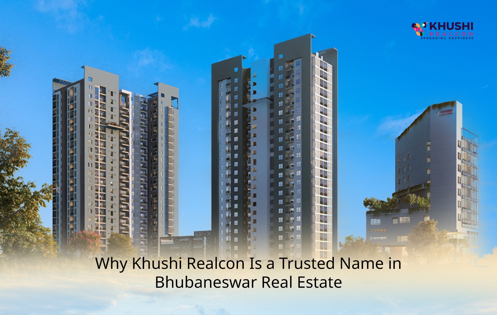 why khushi realcon is trusted in bbsr