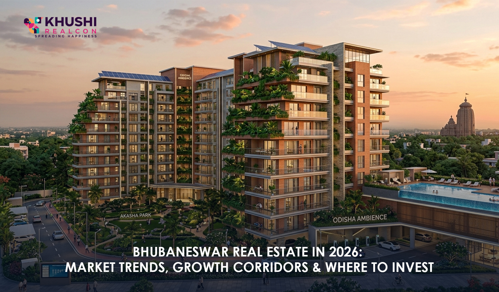 Bhubaneswar Real Estate in 2026: Market Trends, Growth Corridors & Where to Invest